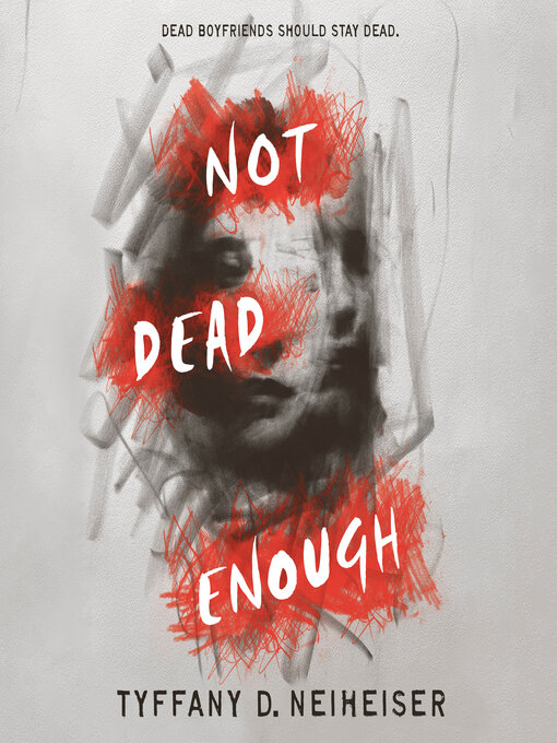 Title details for Not Dead Enough by Tyffany D. Neiheiser - Wait list